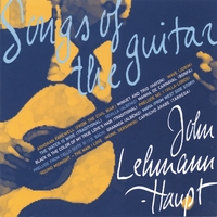 John Lehmann-Haupt : Songs of the Guitar