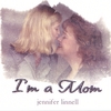 JENNIFER LINNELL: I'm A Mom
