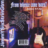 James L. Snelgrove/JimmYSixStrinGtm : From Whence Came Wars?