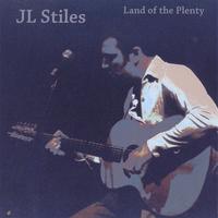 JL STILES: Land of the Plenty