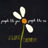 J. Luke Cochran: People Like You, People Like Me