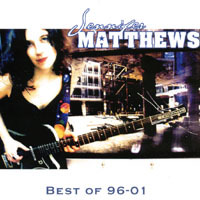 JENNIFER MATTHEWS: Best of 96-01