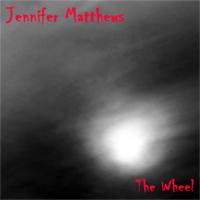 JENNIFER MATTHEWS: The Wheel