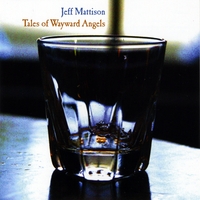 Jeff Mattison : Tales of Wayward Angels