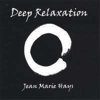 Jean Marie Hays : Deep Relaxation