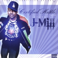 J-Mill : Certified Hustle The EP Starring J-Mill