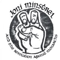 Joni Minstrel : Joni Minstrel & The Revolution Against Monarchs