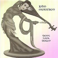 JOHN MORRISON: Don't Look Down
