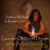 JOSHUA MICHAEL & REALM 1-11: Guardian Of Secret Dreams