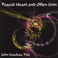 John Mackay : Peaced Heart And Often Grin