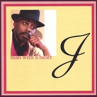J : Man With A Heart