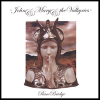JOHN & MARY & THE VALKYRIES: Peace Bridge