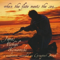 James Michael Wisniewski : When the Flute Meets the Sea...