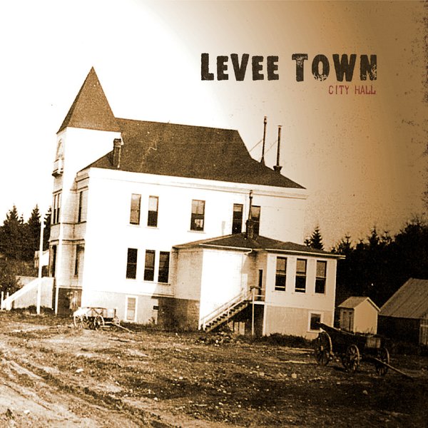 Levee Town City Hall Cd Baby Music Store