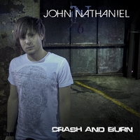 JOHN NATHANIEL: Crash And Burn
