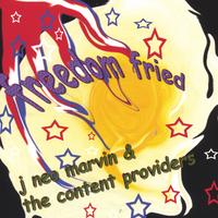 J Neo Marvin & the Content Providers : Freedom Fried