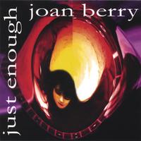 Joan Berry : Just Enough