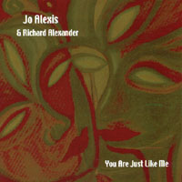 Jo Alexis & Richard Alexander : You Are Just Like Me