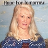 JOAN E. SMITH: Hope For Tomorrow