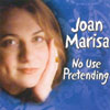 JOAN MARISA: No Use Pretending