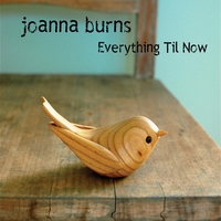 Joanna Burns : Everything Til Now