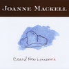 JOANNE MACKELL: Brand New Lonesome