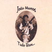 Joao Marcos : Tudo Bem...