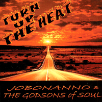 JOBONANNO & THE GODSONS of SOUL : Turn Up The Heat
