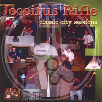 Joceifus Rifle : Classic City Sessions