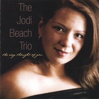 THE JODI BEACH TRIO: The Very Thought of You
