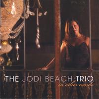 THE JODI BEACH TRIO: In Other Words
