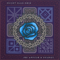 Joe Anfuso : Bright Blue Rose