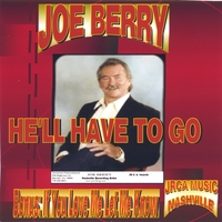 JOE BERRY : He'll Have To Go