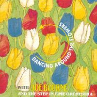JOE BOURNE: Dancing Around The Flowers