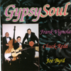 JOE BYRD, FRANK VIGNOLA, CHUCK REDD: Gypsy Soul