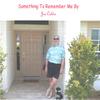 JOE CALITRI: Something To Remember Me By