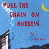JOE CARR: Pull The Chain On Hussein