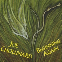 Joe Chouinard : Beginning Again