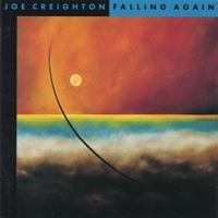 Joe Creighton : Falling Again