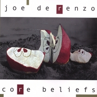 Joe DeRenzo : Core Beliefs