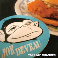 JOE DEVEAU: Take My Chances
