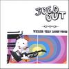 JOED OUT: Weirder than looney tunes
