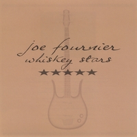 Joe Fournier : Whiskey Stars