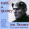 JOE HEANEY: Tell a Story - 2 CDs