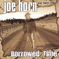 Joe Horn : Borrowed Time