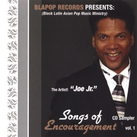 The Artist: Joe Jr. : Songs of Encouragement Vol. 1 (Sampler)