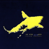 Joe Kidd And The Gash : Fever Dreams