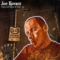 Joe Kovacs : Days of Plague & Vice