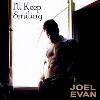 Joel Evan : I'll Keep Smiling