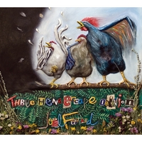 Joel Fafard : Three Hens Escape Oblivion